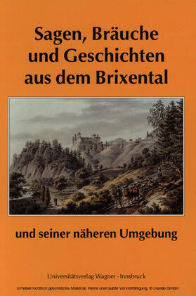 Traxler |  Sagen, Bräuche und Geschichten aus dem Brixental und seiner näheren Umgebung | eBook | Sack Fachmedien