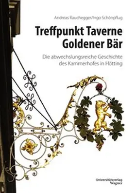 Rauchegger / Schönpflug |  Treffpunkt Taverne Goldener Bär | Buch |  Sack Fachmedien