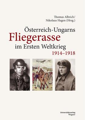 Albrich / Hagen |  Österreich-Ungarns Fliegerasse im Ersten Weltkrieg 1914–1918 | Buch |  Sack Fachmedien
