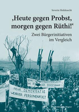 Holzknecht |  "Heute gegen Probst, morgen gegen Rüthi!" | Buch |  Sack Fachmedien