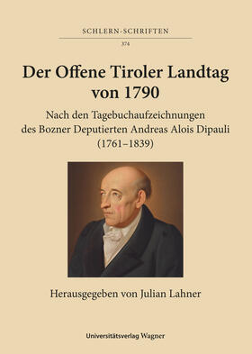 Lahner / Pauli |  Der Offene Tiroler Landtag von 1790 | Buch |  Sack Fachmedien
