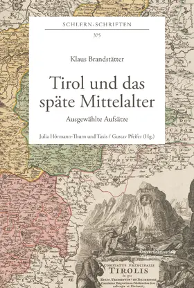 Brandstätter / Hörmann-Thurn und Taxis / Pfeifer |  Tirol und das späte Mittelalter | Buch |  Sack Fachmedien