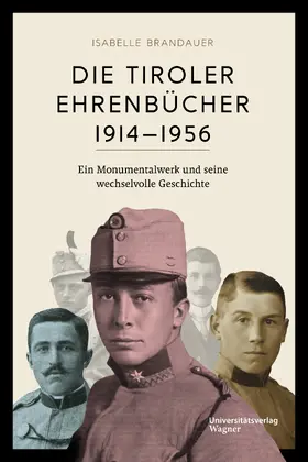 Brandauer |  Die Tiroler Ehrenbücher 1914–1956 | Buch |  Sack Fachmedien