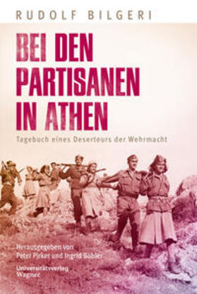 Bilgeri / Pirker / Böhler |  Bei den Partisanen in Athen | Buch |  Sack Fachmedien