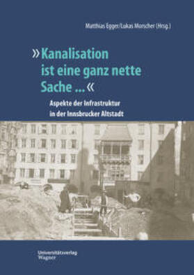 Egger / Morscher |  "Kanalisation ist eine ganz nette Sache ..." | Buch |  Sack Fachmedien