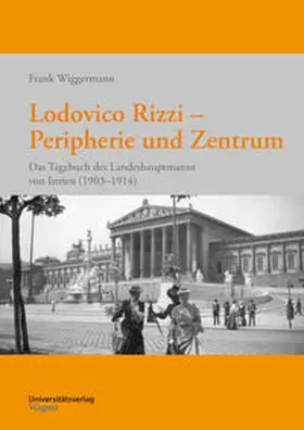 Wiggermann |  Lodovico Rizzi – Peripherie und Zentrum | Buch |  Sack Fachmedien