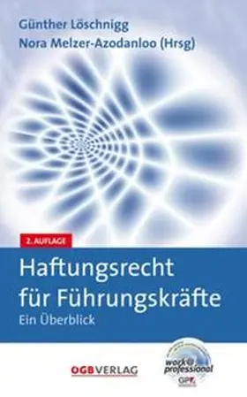 Löschnigg / Melzer-Azodanloo |  Haftungsrecht für Führungskräfte | Buch |  Sack Fachmedien