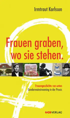 Karlsson |  Frauen graben, wo sie stehen. | Buch |  Sack Fachmedien