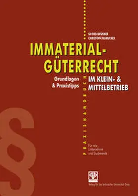 Brünner / Pasrucker |  Immaterialgüterrecht im Klein- & Mittelbetrieb | Buch |  Sack Fachmedien