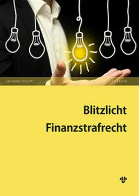 Peschetz | Blitzlicht Finanzstrafrecht | Buch | 978-3-7041-0839-5 | sack.de