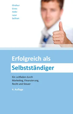 Ghafour / Gross / Hofer |  Erfolgreich als Selbstständiger (Ausgabe Österreich) | eBook | Sack Fachmedien