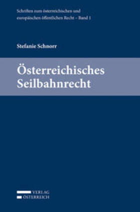Eberhard / Schnorr / Holoubek |  Österreichisches Seilbahnrecht | Buch |  Sack Fachmedien