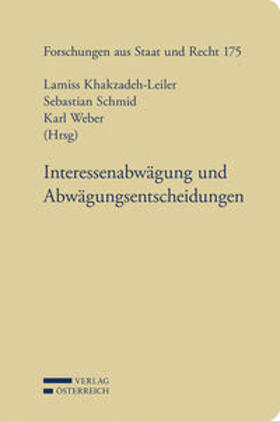 Khakzadeh-Leiler / Schmid / Weber |  Interessenabwägung und Abwägungsentscheidungen | Buch |  Sack Fachmedien