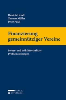 Hendl / Müller / Pülzl |  Finanzierung gemeinnütziger Vereine | Buch |  Sack Fachmedien