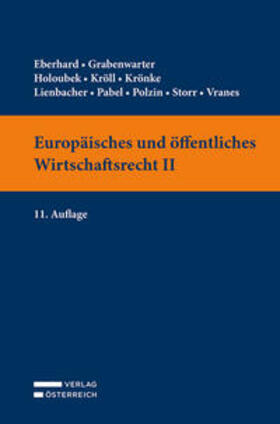 Eberhard / Grabenwarter / Holoubek |  Europäisches und öffentliches Wirtschaftsrecht II | Buch |  Sack Fachmedien