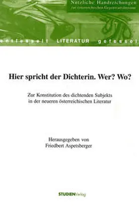 Aspetsberger |  Hier spricht der Dichterin. Wer? Wo? | Buch |  Sack Fachmedien