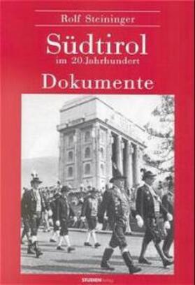 Steininger |  Südtirol im 20. Jahrhundert. Dokumente | Buch |  Sack Fachmedien