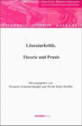 Schmidt-Dengler / Streitler |  Literaturkritik. Theorie und Praxis | Buch |  Sack Fachmedien