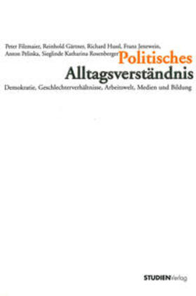 Filzmaier / Gärtner / Hussl |  Politisches Alltagsverständnis | Buch |  Sack Fachmedien