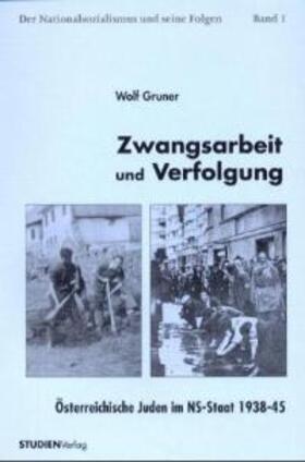 Gruner |  Zwangsarbeit und Verfolgung | Buch |  Sack Fachmedien