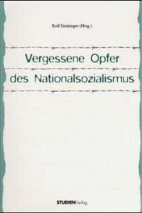 Steininger |  Vergessene Opfer des Nationalsozialismus | Buch |  Sack Fachmedien