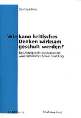 Petri |  Wie kann kritisches Denken wirksam geschult werden? | Buch |  Sack Fachmedien