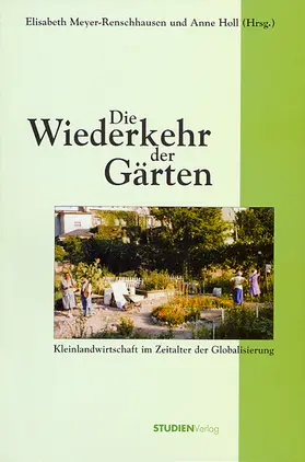 Meyer-Renschhausen / Holl |  Die Wiederkehr der Gärten | Buch |  Sack Fachmedien