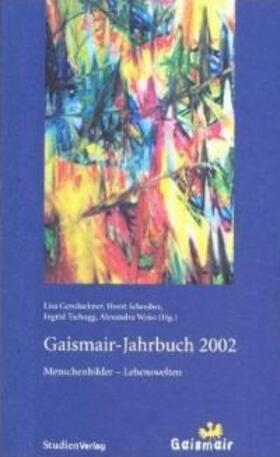Gensluckner / Schreiber / Tschugg |  Gaismair-Jahrbuch 2002 | Buch |  Sack Fachmedien