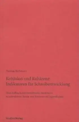 Bachmann | Kohäsion und Kohärenz: Indikatoren für Schreibentwicklung | Buch | 978-3-7065-1700-3 | sack.de