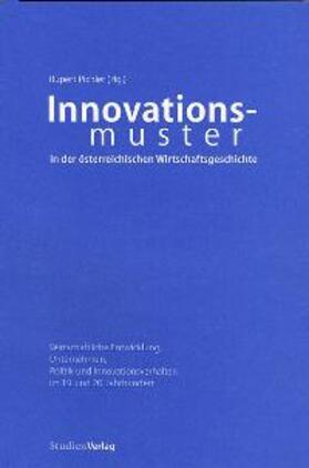 Pichler |  Innovationsmuster in der österreichischen Wirtschaftsgeschichte | Buch |  Sack Fachmedien