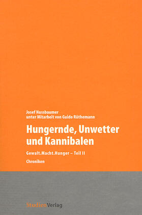 Nussbaumer |  Hungernde, Unwetter und Kannibalen | Buch |  Sack Fachmedien