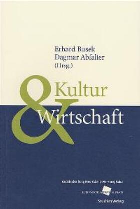 Busek / Abfalter |  Kultur und Wirtschaft | Buch |  Sack Fachmedien