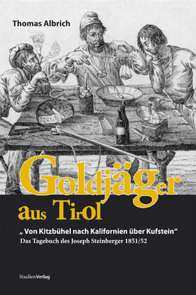 Albrich |  Goldjäger aus Tirol | Buch |  Sack Fachmedien
