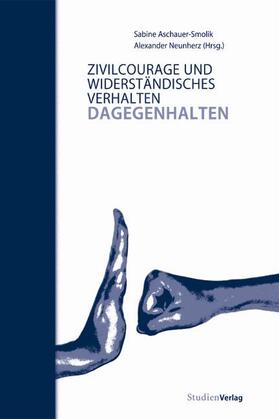 Aschauer-Smolik / Neunherz |  Dagegenhalten | Buch |  Sack Fachmedien