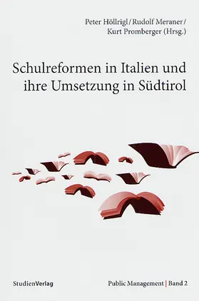 Höllrigl / Meraner / Promberger |  Schulreformen in Italien und ihre Umsetzung in Südtirol | Buch |  Sack Fachmedien