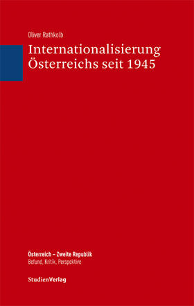 Rathkolb |  Internationalisierung Österreichs seit 1945 | Buch |  Sack Fachmedien