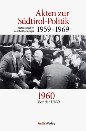 Steininger |  Akten zur Südtirol-Politik 1959-1969 | Buch |  Sack Fachmedien