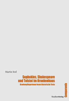 Sexl |  Sophokles, Shakespeare und Tolstoi im Krankenhaus | Buch |  Sack Fachmedien