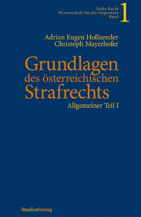 Hollaender / Mayerhofer |  Grundlagen des österreichischen Strafrechts | Buch |  Sack Fachmedien