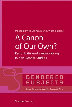 Bidwell-Steiner / Wozonig |  A Canon of Our Own? | Buch |  Sack Fachmedien