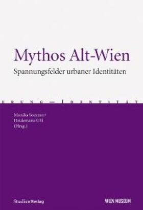Sommer-Sieghart / Uhl |  Mythos Alt-Wien | Buch |  Sack Fachmedien