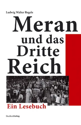 Regele |  Meran und das Dritte Reich | Buch |  Sack Fachmedien