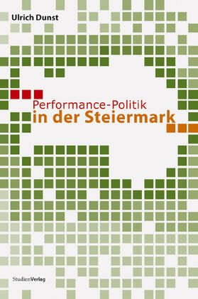 Dunst |  Performance-Politik in der Steiermark | Buch |  Sack Fachmedien