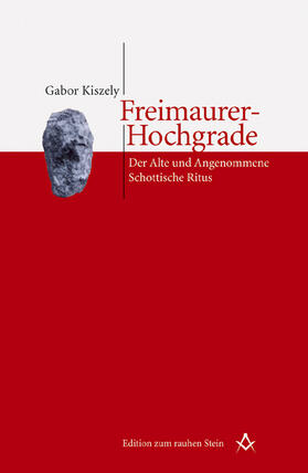 Kiszely |  Freimaurer-Hochgrade | Buch |  Sack Fachmedien