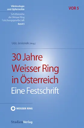 Jesionek |  30 Jahre Weisser Ring in Österreich | Buch |  Sack Fachmedien