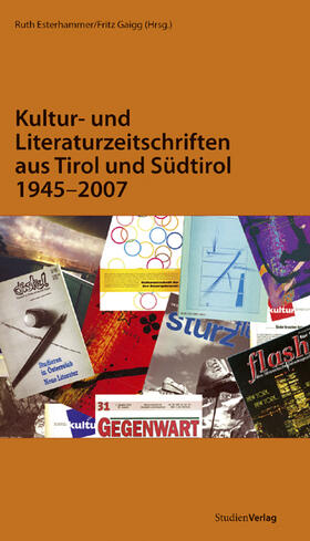 Esterhammer / Gaigg |  Kultur- und Literaturzeitschriften aus Tirol u. Südtirol 1945-2007 | Buch |  Sack Fachmedien
