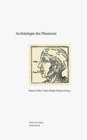 Locher / Scheuer |  Archäologie der Phantasie | Buch |  Sack Fachmedien