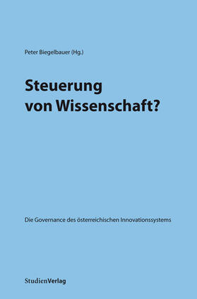 Biegelbauer |  Steuerung von Wissenschaft? | Buch |  Sack Fachmedien