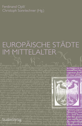 Bäck / Opll / Brunner |  Europäische Städte im Mittelalter | Buch |  Sack Fachmedien