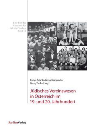 Adunka / Lamprecht / Traska |  Jüdisches Vereinswesen in Österreich im 19. und 20. Jahrhundert | Buch |  Sack Fachmedien